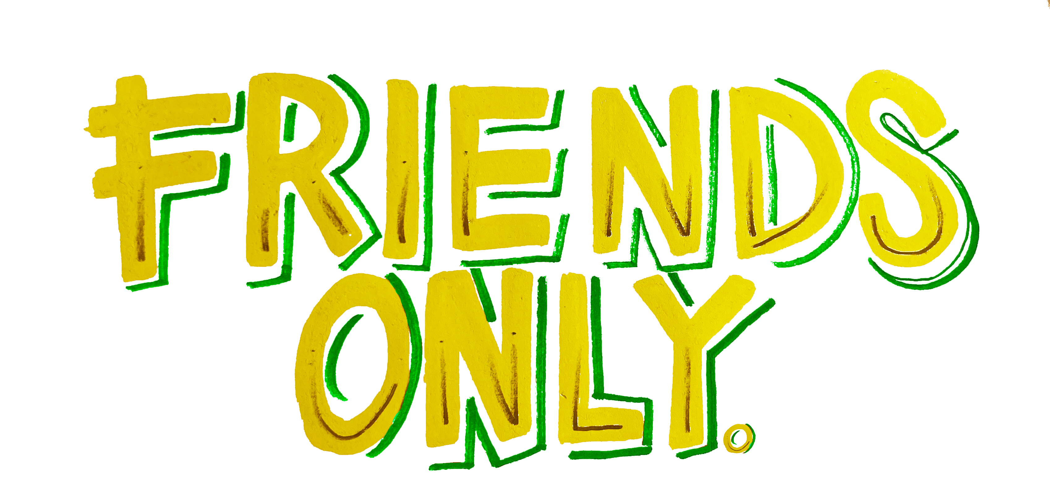 Friends Only
